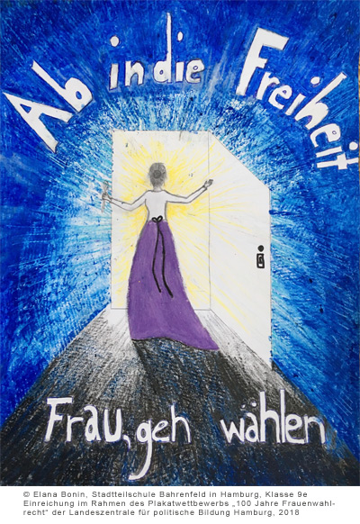 Ab in die Freiheit. Frau, geh wählen © Elana Bonin, STS Bahrenfeld Hamburg, Klasse 9e